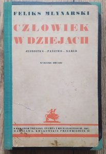 Feliks Młynarski • Człowiek w dziejach. Jednostka - państwo - naród
