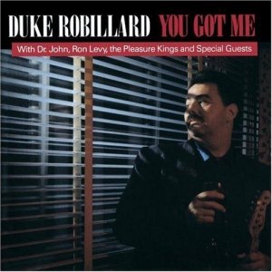 Duke Robillard • You Got Me • CD