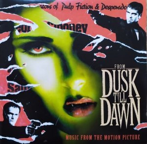 From Dusk Till Dawn. Music from the Motion Picture • CD