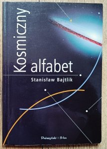 Stanisław Bajtlik • Kosmiczny alfabet