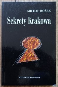 Michał Rożek • Sekrety Krakowa