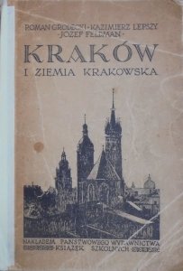 Roman Grodecki, Kazimierz Lepszy, Józef Feldman • Kraków i Ziemia Krakowska