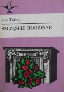 Lew Tołstoj • Szczęście rodzinne