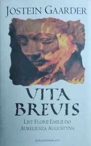  Jostein Gaarder • Vita Brevis. List Florii Emili do Aureliusza Augustyna