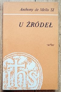 Anthony de Mello • U źródeł