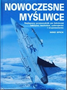 Mike Spick • Nowoczesne myśliwce