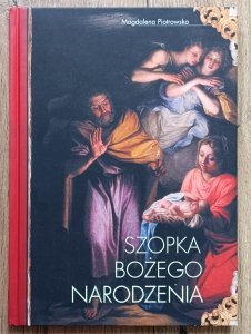 Magdalena Piotrowska • Szopka Bożego Narodzenia