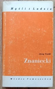Jerzy Szacki • Znaniecki / seria Myśli i Ludzie