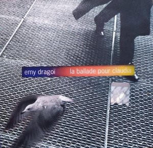 Emy Dragoi • La Ballade Pour Claudia • CD