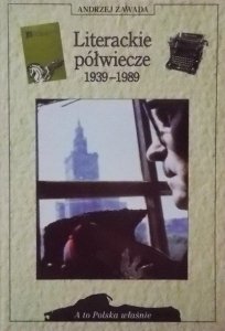 Andrzej Zawada • Literackie półwiecze 1939-1989 