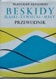 Władysław Krygowski • Beskidy. Śląski. Żywiecki. Mały