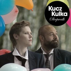 Kucz & Kulka  • Sleepwalk • CD