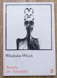 Władysław Włoch • Sonety do Eurydyki