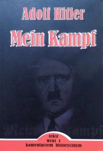 Adolf Hitler • Mein Kampf. Moja walka [z komentarzem historycznym]