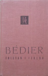 Józef Bedier • Tristan i Izolda [Biblioteka Arcydzieł]