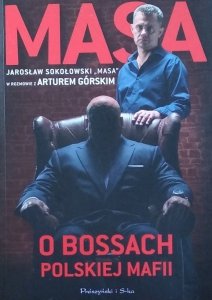 Artur Górski • O bossach polskiej mafii