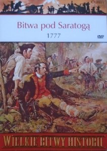 Brendan Morrissey • Bitwa pod Saratogą 1777 [Wielkie Bitwy Historii]