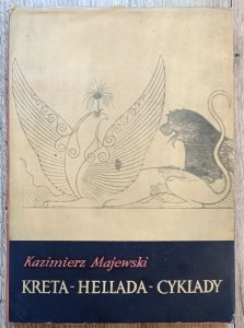 Kazimierz Majewski • Kreta. Hellada. Cyklady. U kolebki cywilizacji europejskiej 