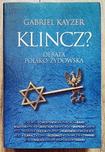 Gabriel Kayzer • Klincz? Debata polsko-żydowska