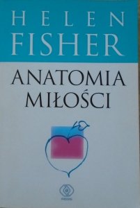 Helen Fisher • Anatomia miłości