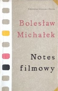 Bolesław Michałek • Notes filmowy