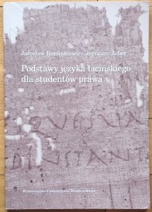Rominkiewicz Jarosław • Podstawy języka łacińskiego dla studentów prawa