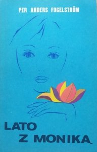 Per Anders Fogelstrom • Lato z Moniką
