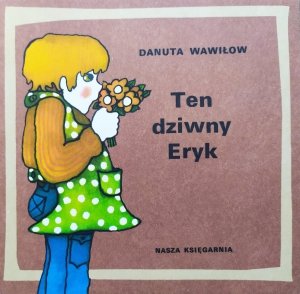 Danuta Wawiłow • Ten dziwny Eryk [Maria Uszacka] [Poczytaj mi mamo]