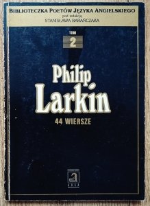 Philip Larkin • 44 wiersze