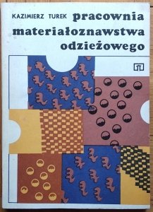 Kazimierz Turek • Pracownia materiałoznawstwa odzieżowego