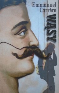 Emmanuel Carrere • Wąsy
