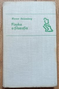 Werner Heisenberg • Fizyka a filozofia