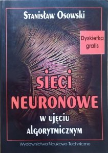 Stanisław Osowski • Sieci neuronowe w ujęciu algorytmicznym
