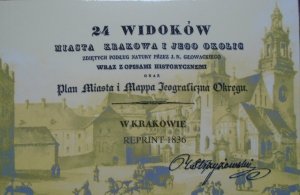Jan Nepomucen Głowacki • 24 widoków miasta Kraków i jego okolic zdjętych podług natury 