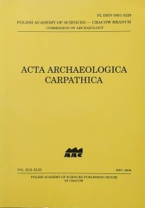Acta Archaeologica Carpathica vol. XLII-XLIII 2007-2008