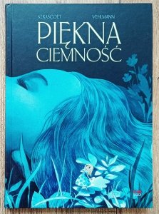 Kerascoet, Vehlmann • Piękna ciemność