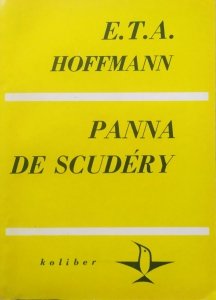 E.T.A. Hoffmann • Panna de Scudery