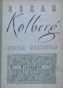 Oskar Kolberg • Kieleckie. Część I. Dzieła wszystkie 18