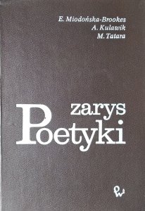 Elżbieta Miodońska-Brookes, Adam Kulawik, Marian Tatara • Zarys poetyki