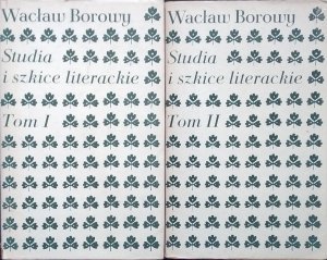 Wacław Borowy • Studia i szkice literackie [komplet]