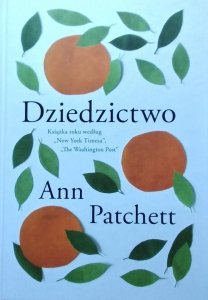 Ann Patchett • Dziedzictwo