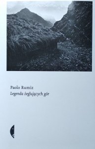 Paolo Rumiz • Legenda żeglujących gór