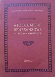 Janina Gostwicka • Włoskie meble renesansowe w zbiorach wawelskich
