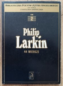 Philip Larkin • 44 wiersze / autograf Stanisława Barańczaka