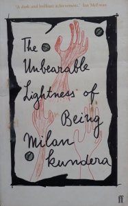 Milan Kundera • The Unbearable Lightness Of Being