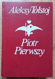 Aleksy Tołstoj • Piotr Pierwszy