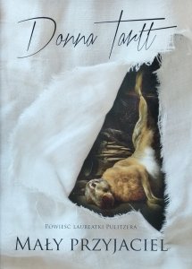 Donna Tartt • Mały przyjaciel