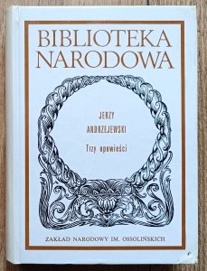 Jerzy Andrzejewski • Trzy opowieści [dedykacja Włodzimierza Maciąga]