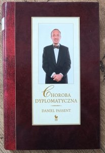 Daniel Passent • Choroba dyplomatyczna