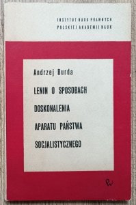 Andrzej Burda • Lenin o sposobach doskonalenia aparatu państwa socjalistycznego